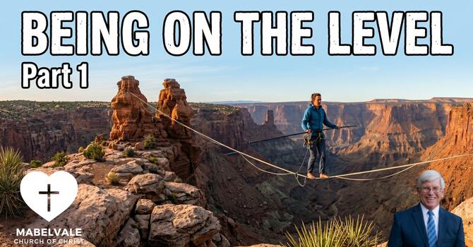 BEING ON THE LEVEL