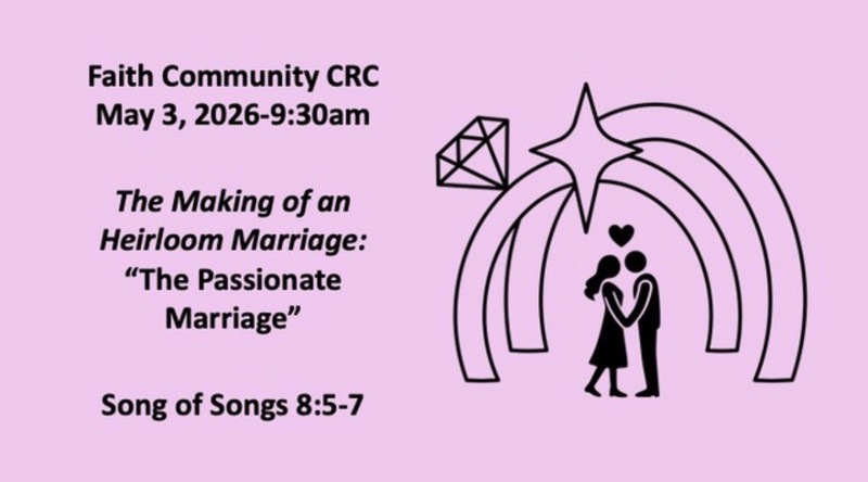 “The Passionate Marriage” May 3 2026 A.M. Service
