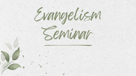 Evangelism Seminars