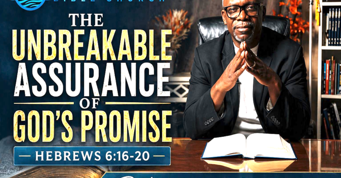  Unbreakable Assurance - Hebrews 6:16-20 image
