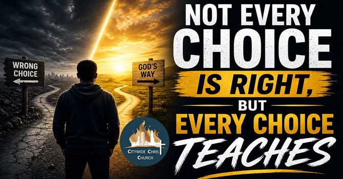 Not Every Choice is Right, but Every Choice Teaches