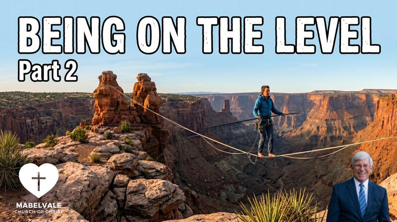 BEING ON THE LEVEL - Part 2