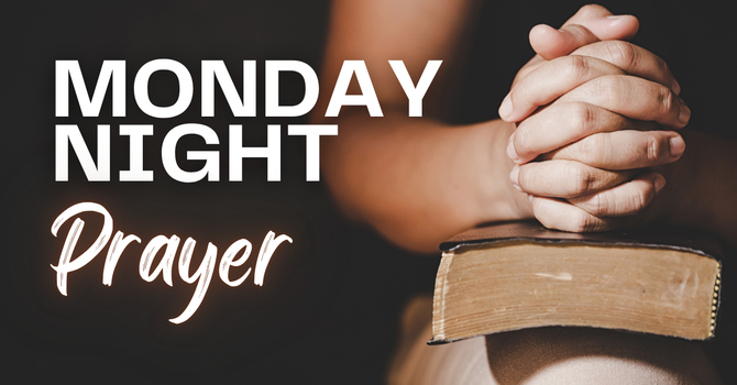 Monday Night Prayer
