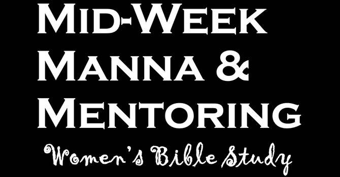 Mid-Week Manna & Mentoring