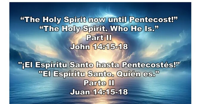 "The Holy Spirit. Who He Is. Part II" 
