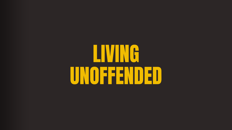 Living Unoffended