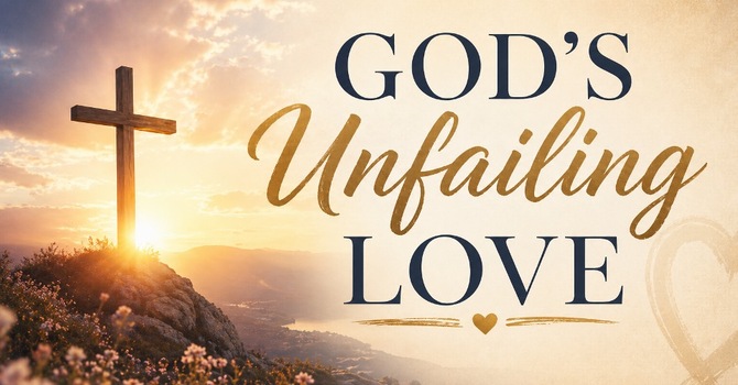 God's Unfailing Love