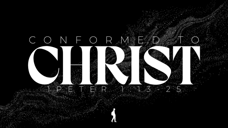 "Conformed to Christ"