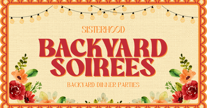 Sisterhood - Backyard Soirées