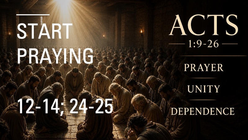 Unity, Prayer, and Dependence