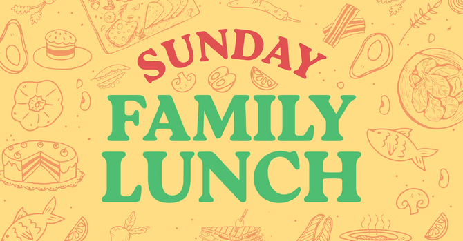 Sunday Family Lunch