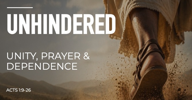 Unity, Prayer, and Dependence
