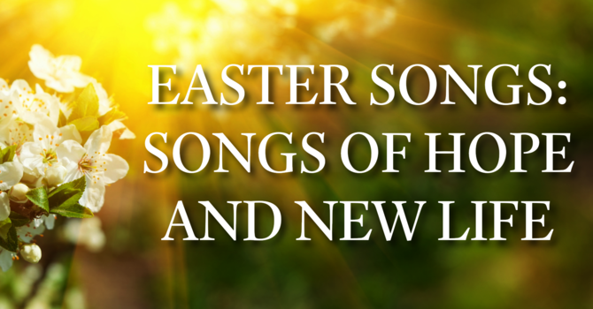 Songs of New Life in Jesus