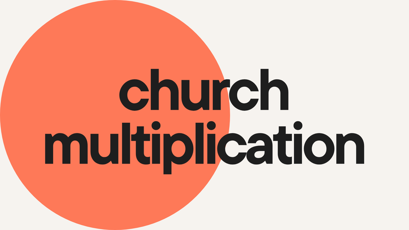 Church Multiplication - The Means