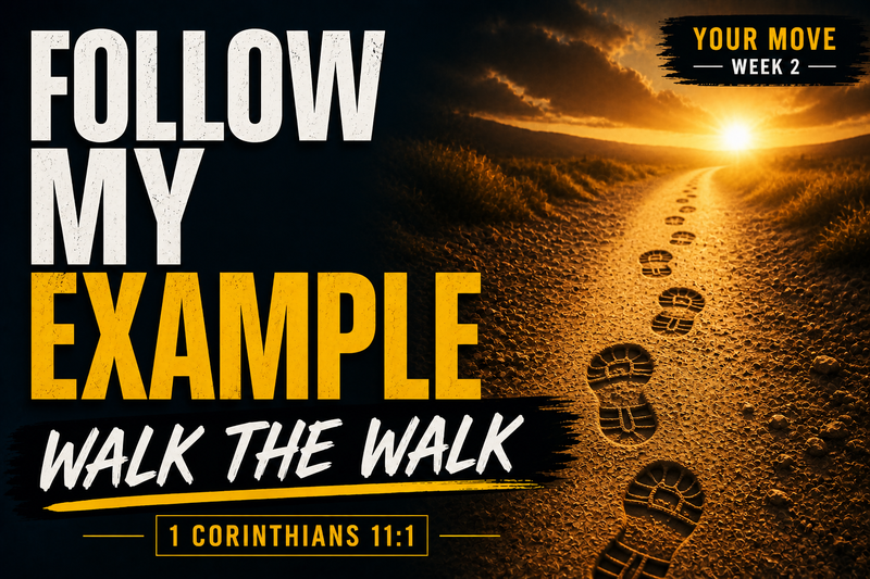 Your Move: Walk the Walk