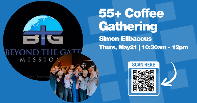 55+ Coffee Gathering - You're Invited!