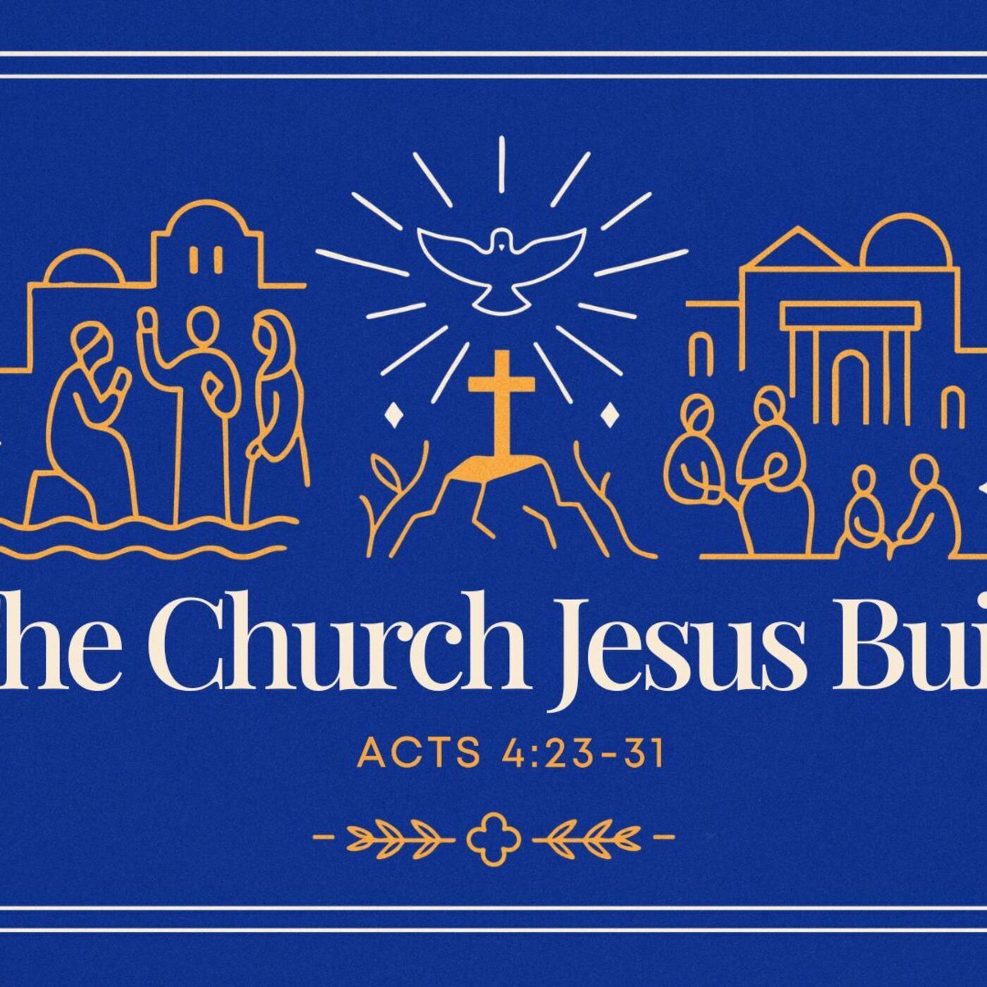 The Church Jesus Built #4 - Boldness Under Pressure episode artwork