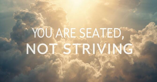 You Are Seated, Not Striving image