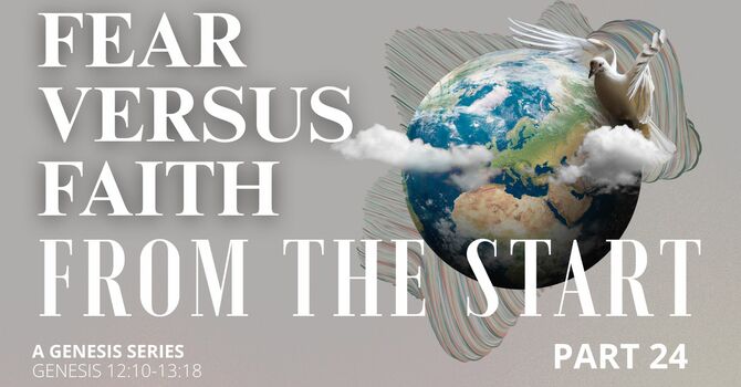 From the Start - Part 24 | Fear Versus Faith