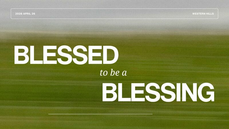 Blessed to be a Blessing