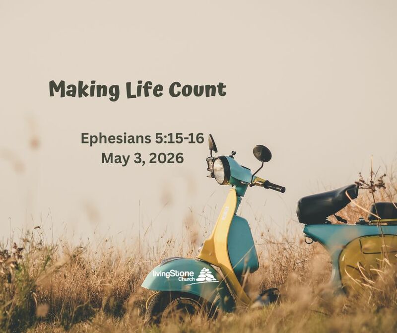 Making Life Count