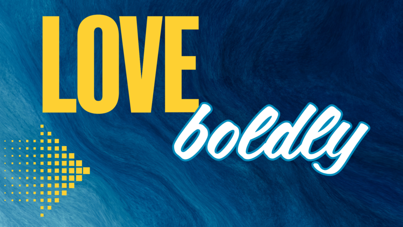 Love Boldly