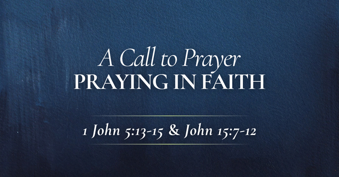 A Call to Prayer Praying in Faith