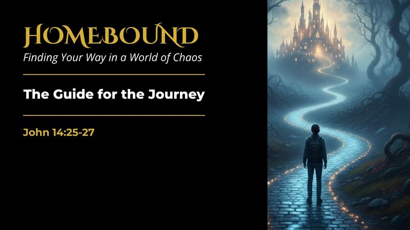 The Guide for the Journey | Homebound Series