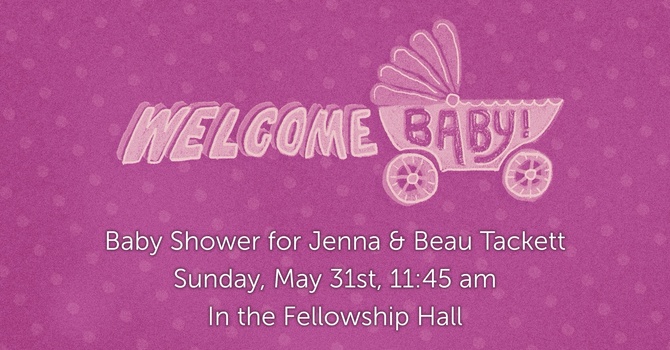 Baby Shower for Jenna & Beau Tackett
