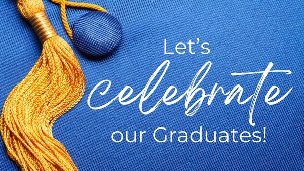 Celebrate Our 2026 Graduates!