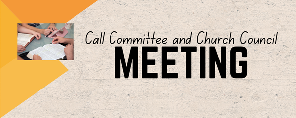 Call Committee and Church Council