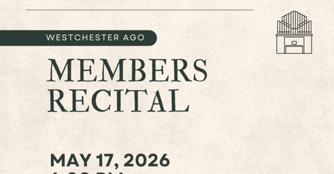 Westchester AGO Chapter Members Recital