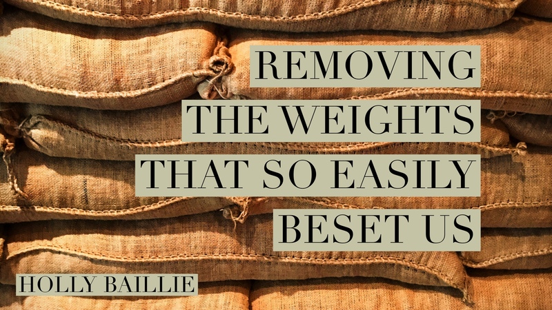 Removing the weights that so easily beset us