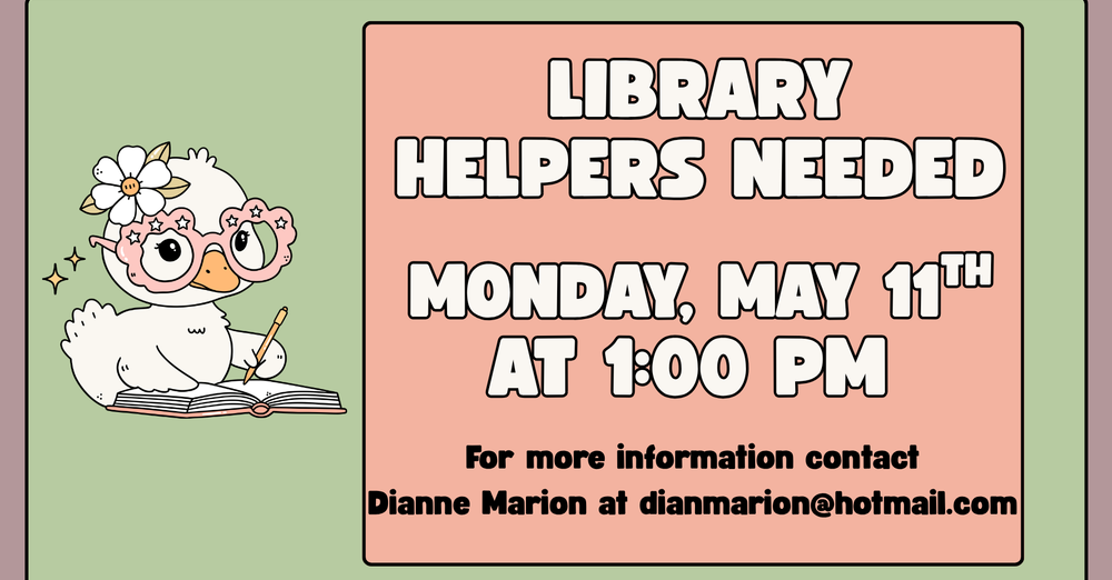 Library Helpers Needed 