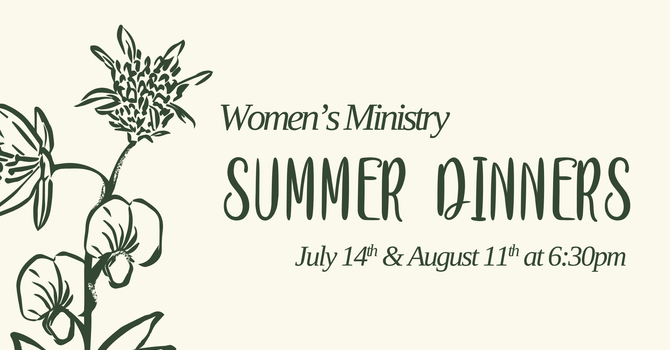 Women's Ministry Summer Dinners