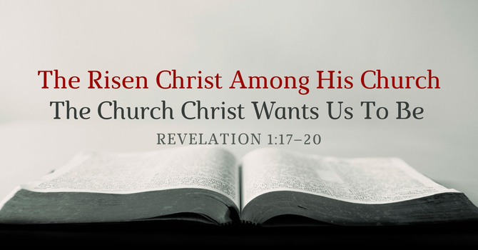 The Risen Christ Among His Church