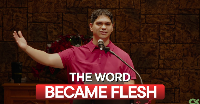 The Word Became Flesh