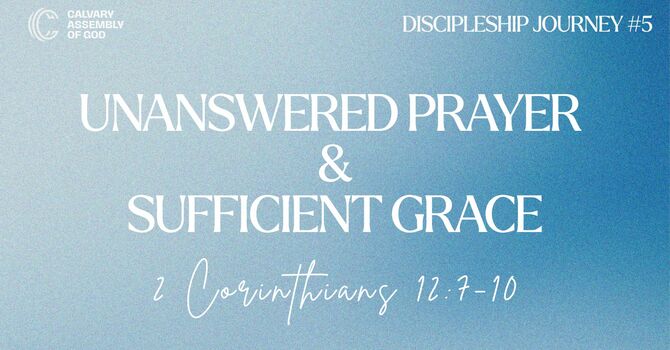 Unanswered Prayer & Sufficient Grace