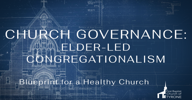 Church Governance: Elder-Led Congregationalism