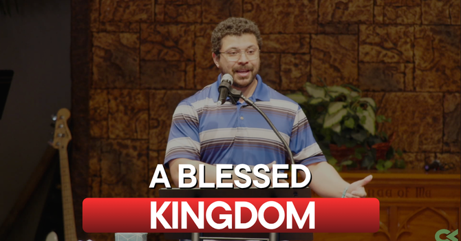 The Beatitudes and the Blessed Kingdom