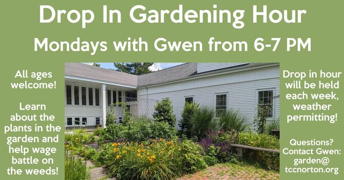 Garden Drop In Hour - Mondays at 6 PM