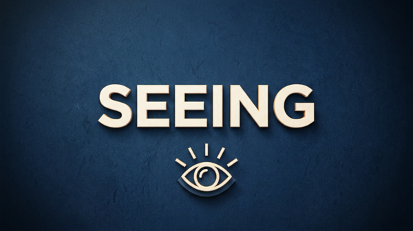 Seeing