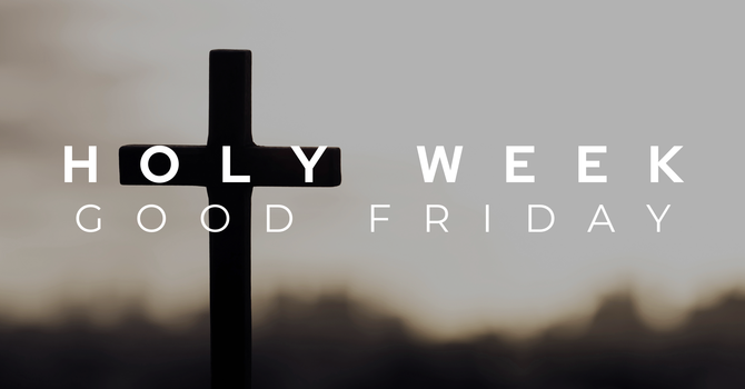 GOOD FRIDAY