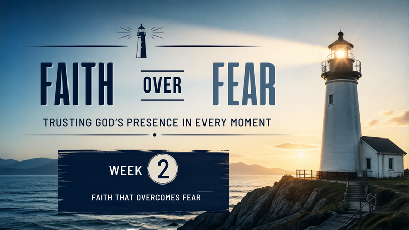 Faith That Overcomes Fear