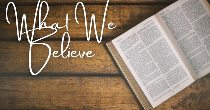 What We Believe