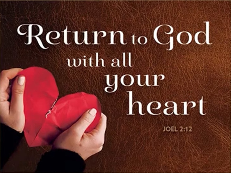 Return to God With All Your Heart