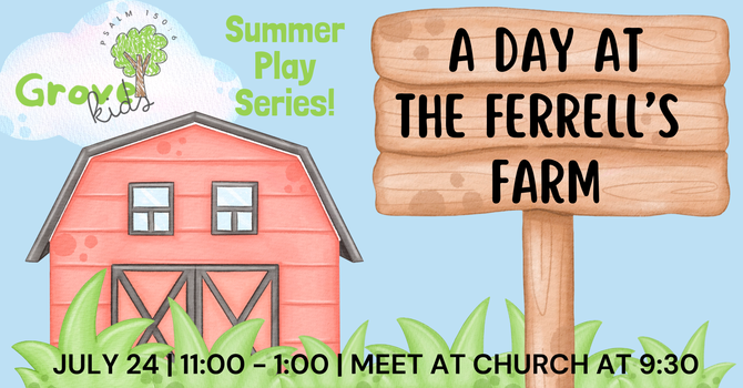 A Day at the Ferrell's Farm