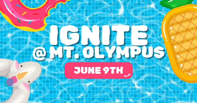 Ignite Mt. Olympus Trip