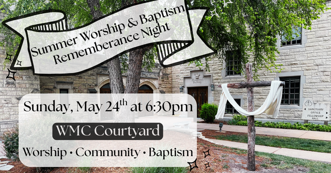 Summer Worship & Baptism Remembrance Night