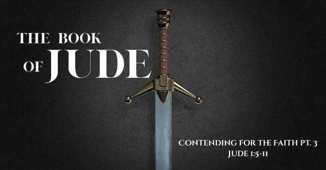 Contending for the Faith, Pt. 3